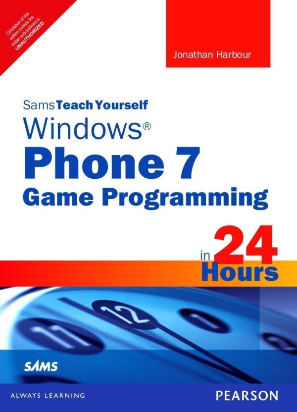 Sams Teach Yourself Windows Phone 7 Game Programming in 24 Hours