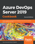 Azure DevOps Server 2019 Cookbook, 2/e