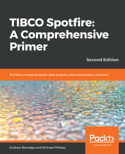 TIBCO Spotfire: A Comprehensive Primer: 2/e,