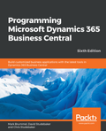 Programming Microsoft Dynamics 365 Business Central, 6/e
