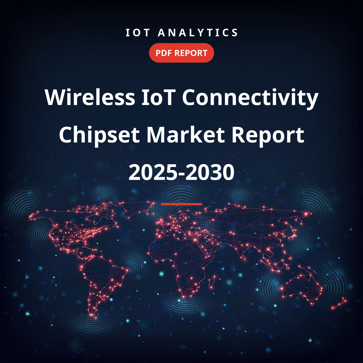 Wireless IoT Connectivity Chipset Market Report 2025-2030
